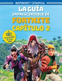 LA GUA IMPRESCINDIBLE FORTNITE - CAPTULO 2