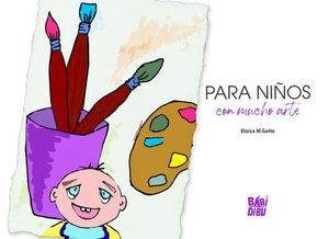 PARA NIOS CON MUCHO ARTE