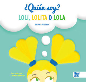 QUIEN SOY LOLI LOLITA O LOLA