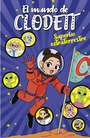 EL MUNDO DE CLODETT 6. SUPERLIO EXTRATERRESTRE