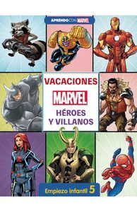 VACACIONES CON MARVEL. HEROES Y VILLANOS. EMPIEZO INFANTIL 5