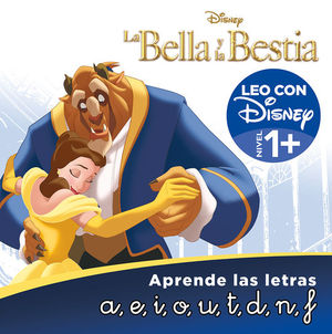 LA BELLA Y LA BESTIA. APRENDE LAS LETRAS (LEO CON DISNEY - NIVEL