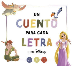 UN CUENTO PARA CADA LETRA CON DISNEY (DISNEY. LECTOESCRITURA)