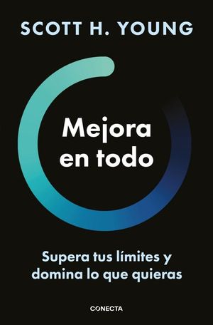 MEJORA EN TODO: SUPERA TUS LIMITES Y DOMINA LO QUE QUIERAS