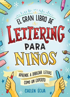 EL GRAN LIBRO DE LETTERING PARA NIOS