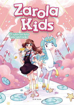 ZAROLA KIDS 2. EL UNICORNIO ENCANTADO