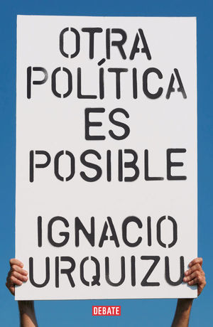 OTRA POL�TICA ES POSIBLE