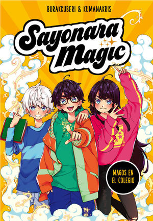 SAYONARA MAGIC 1. MAGOS EN EL COLEGIO