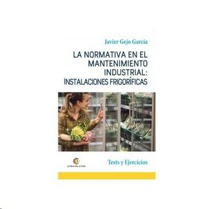 LA NORMATIVA EN EL MANTENIMIENTO INDUSTRIAL: INSTALACIONES F