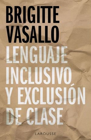 LENGUAJE INCLUSIVO Y EXCLUSION DE CLASE