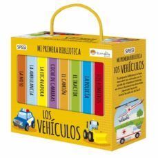 LOS VEHICULOS. MI PRIMERA BIBLIOTECA