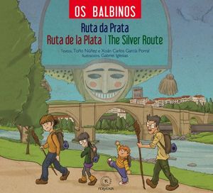 OS BALBINOS: RUTA DA PRATA - RUTA DE LA PLATA - THE SILVER ROUTE