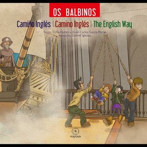 OS BALBINOS: CAMIO INGLS - CAMINO INGLS - THE ENGLISH WAY