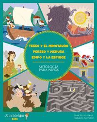 TESEO Y EL MINOTAURO; PERSEO Y MEDUSA; EDIPO Y LA ESFINGE