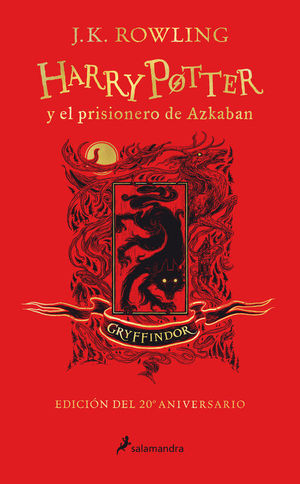 HARRY POTTER Y EL PRISIONERO DE AZKABAN (EDICIN GRYFFINDOR 20 ANIV.)