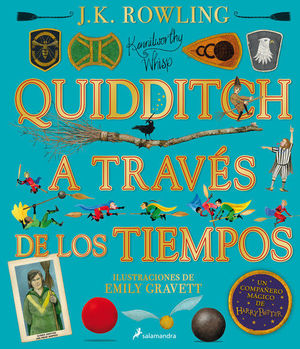 QUIDDITCH A TRAVES DE LOS TIEMPOS (ILUSTRADO)