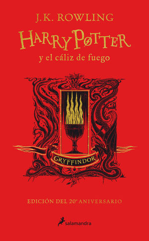 HARRY POTTER Y EL CLIZ DE FUEGO (EDICIN GRYFFINDOR DE 20 ANIVERSARIO)