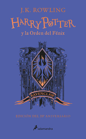 HARY POTTER Y LA ORDEN DEL FENIX (EDICION ESPECIAL RAVENCLAW 20 ANIVERSARIO)