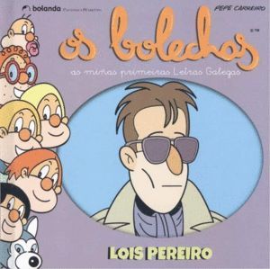 LOIS PEREIRO. OS BOLECHAS