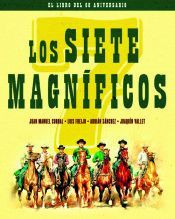 LOS SIETE MAGNIFICOS. ELLIBRO DEL 60 ANIVERSARIO
