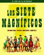 LOS SIETE MAGNIFICOS. ELLIBRO DEL 60 ANIVERSARIO