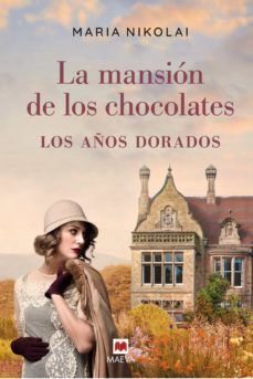 LA MANSION DE LOS CHOCOLATES 2: LOS AOS DORADOS