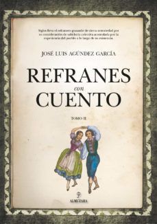 REFRANES CON CUENTO. TOMO II