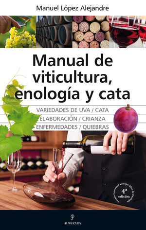 MANUAL DE VITICULTURA, ENOLOGIA Y CATA