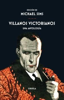 VILLANOS VICTORIANOS. UNA ANTOLOGA