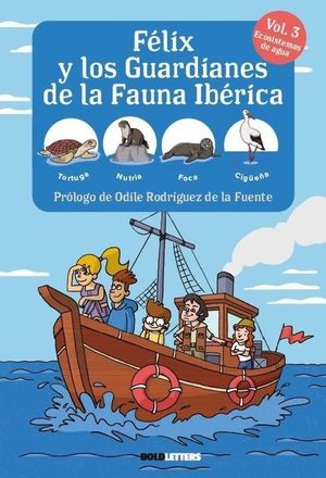 FELIX Y LOS GUARDIANES DE LA FAUNA IBERICA 3. ECOSISTEMAS DE AGUA