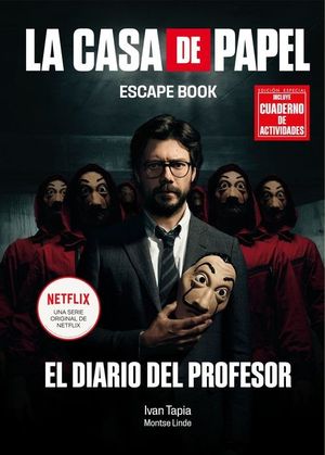 LA CASA DE PAPEL. ESCAPE BOOK EDICION ESPECIAL EL DIARIO DEL PROFESOR