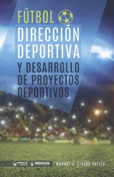 FUTBOL. DIRECCION DEPORTIVA Y DESARROLLO DE PROYECTOS DEPORTIVOS