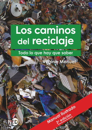 LOS CAMINOS DEL RECICLAJE. TODO LO QUE HAY QUE SABER