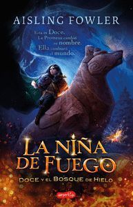 LA NIA DE FUEGO: DOCE Y EL BOSQUE DE HIELO