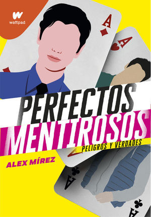 PERFECTOS MENTIROSOS. LIBRO 2: PELIGROS Y VERDADES