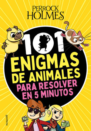 PERROCK HOLMES: 101 ENIGMAS DE ANIMALES PARA RESOLVER EN 5 MINUTOS