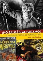 NO SALGAIS AL PARAMO! TODO EL CINE Y SERIES DE HOMBRES LOBO