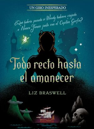 TODO RECTO HASTA EL AMANECER. PETER PAN, UN GIRO INESPERADO