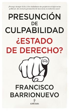 PRESUNCION DE CULPABILIDAD ESTADO DE DERECHO?