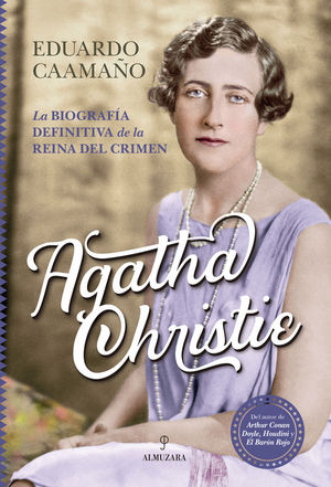 AGATHA CHRISTIE. LA BIOGRAFA DEFINITIVA DE LA REINA DEL CRIMEN