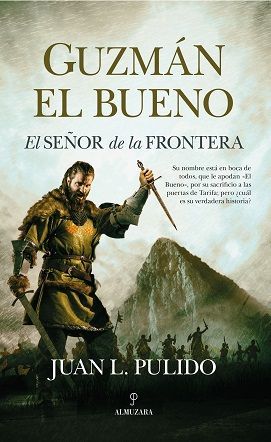 GUZMAN EL BUENO. EL SEOR DE LA FRONTERA