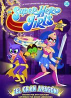 DC SUPER HERO GIRLS 2: EL GRAN APAGN!