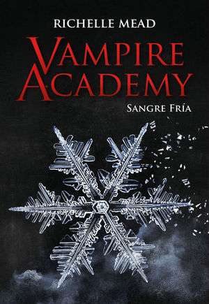 VAMPIRE ACADEMY 2: SANGRE FRIA