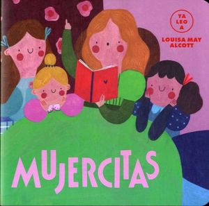 YA LEO A... LOUSA MAY ALCOTT: MUJERCITAS