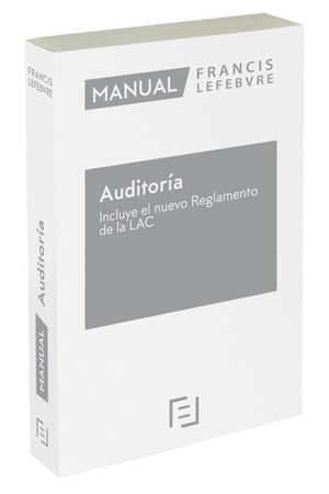 MANUAL DE AUDITORA INCLUYE EL NUEVO REGLAMENTO DE LA LAC 2021