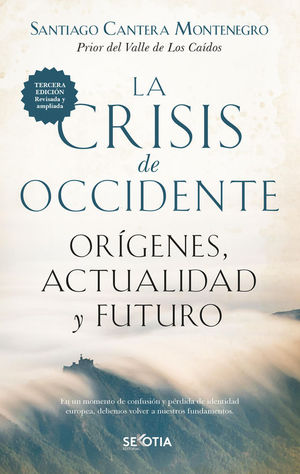 LA CRISIS DE OCCIDENTE. ORGENES, ACTUALIDAD Y FUTURO