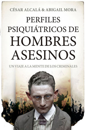PERFILES PSIQUITRICOS DE HOMBRES ASESINOS