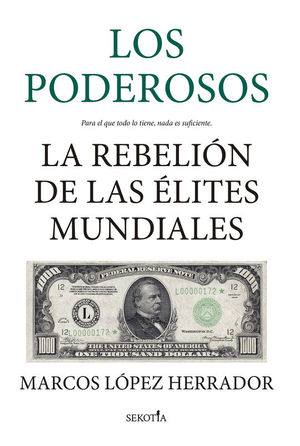 LOS PODEROSOS. LA REBELIN DE LAS LITES MUNDIALES