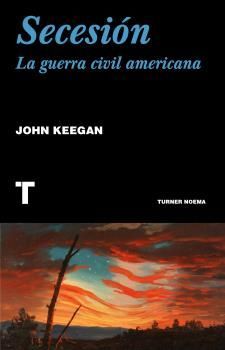 SECESIN. LA GUERRA CIVIL AMERICANA