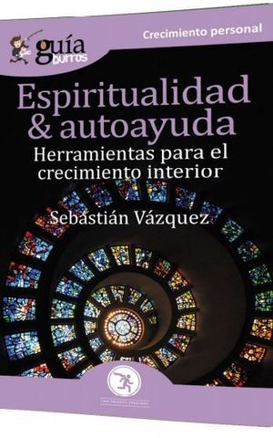 GUABURROS ESPIRITUALIDAD Y AUTOAYUDA. HERRAMIENTAS PARA EL CRECIMIENTO INTERIOR